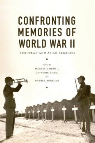Kniha Confronting Memories of World War II Daniel Chirot