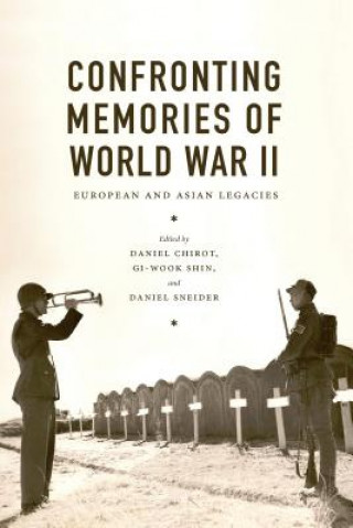 Könyv Confronting Memories of World War II Daniel Chirot