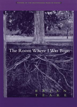 Kniha Room Where I Was Born Brian Teare