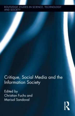 Kniha Critique, Social Media and the Information Society Christian Fuchs