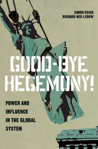 Kniha Good-Bye Hegemony! Simon Reich