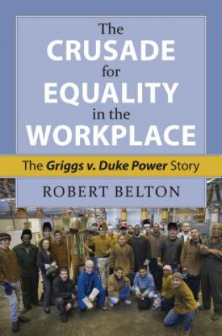 Livre Crusade for Equality in the Workplace Robert K Belton