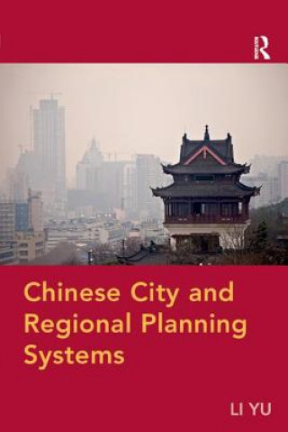 Kniha Chinese City and Regional Planning Systems Li Yu