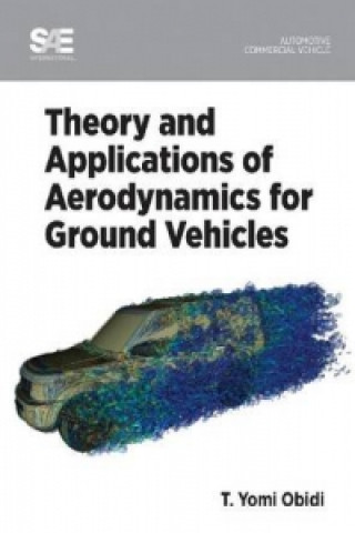 Książka Theory and Applications of Aerodynamics for Ground Vehicles T. Yomi Obidi