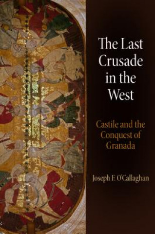 Kniha Last Crusade in the West Joseph F. OCallaghan