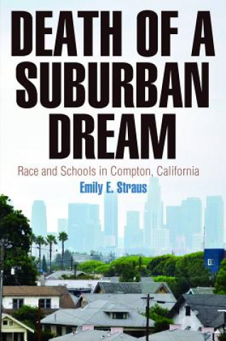 Kniha Death of a Suburban Dream Emily E. Straus