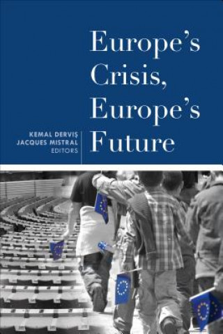 Carte Europe's Crisis, Europe's Future Kemal Dervis