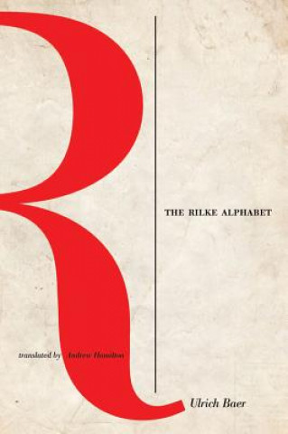 Könyv Rilke Alphabet Ulrich Baer