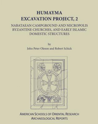 Könyv Humayma Excavation Project, 2 John Peter Oleson
