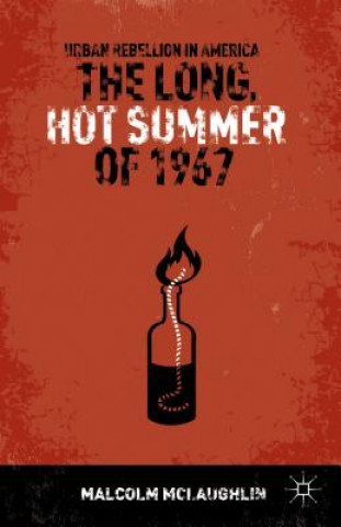 Könyv Long, Hot Summer of 1967 Malcolm Mclaughlin