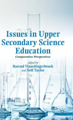 Kniha Issues in Upper Secondary Science Education Barend Vlaardingerbroek