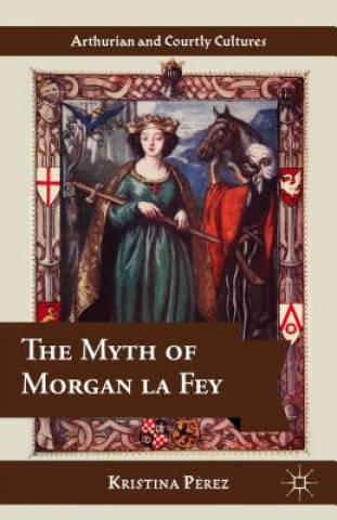 Book Myth of Morgan la Fey Kristina Perez