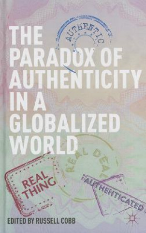 Carte Paradox of Authenticity in a Globalized World Russell Cobb