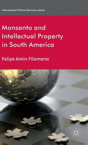 Carte Monsanto and Intellectual Property in South America Felipe Amin Filomeno