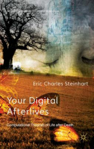 Carte Your Digital Afterlives Eric Charles Steinhart