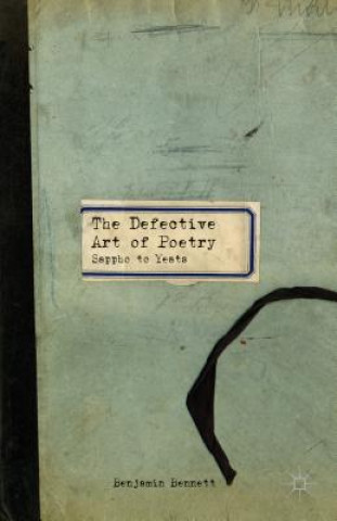 Knjiga Defective Art of Poetry Benjamin Bennett