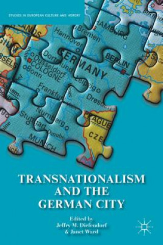 Książka Transnationalism and the German City Jeffry M. Diefendorf