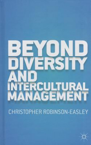 Carte Beyond Diversity and Intercultural Management Christopher Robinson-Easley