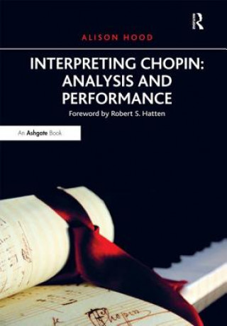 Book Interpreting Chopin: Analysis and Performance Alison Hood