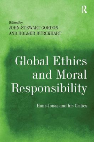 Carte Global Ethics and Moral Responsibility John-Stewart Gordon