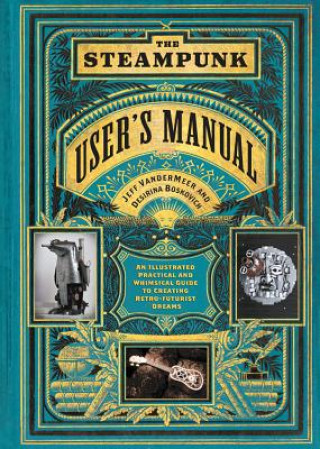 Kniha Steampunk User's Manual Jeff VanderMeer
