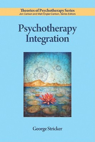 Kniha Psychotherapy Integration George Stricker