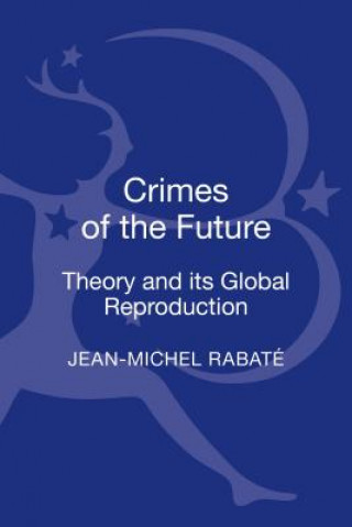 Kniha Crimes of the Future Jean-Michel Rabate