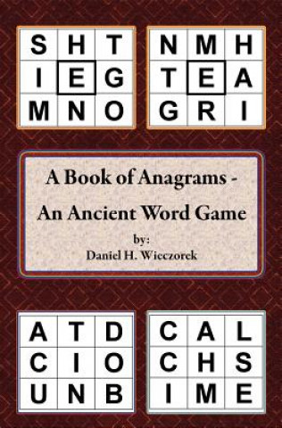 Kniha Book of Anagrams - An Ancient Word Game Daniel H Wieczorek