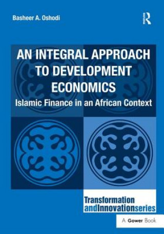 Könyv Integral Approach to Development Economics Basheer A. Oshodi