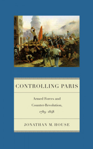 Книга Controlling Paris Jonathan M. House