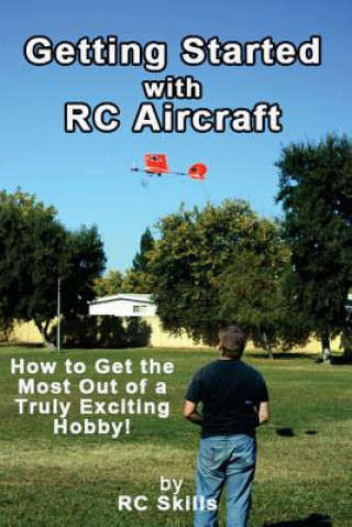 Книга Getting Started with Rc Aircraft Rc Skills