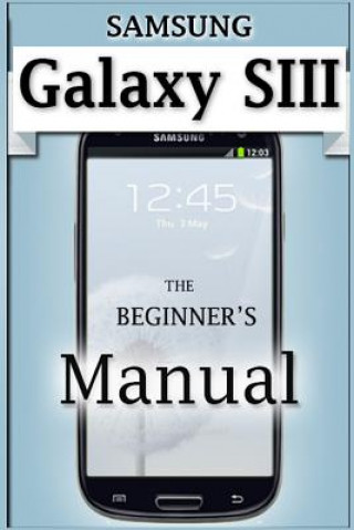 Kniha Samsung Galaxy S3 Manual Francis Monico