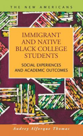 Könyv Immigrant and Native Black College Students Audrey Alforque Thomas
