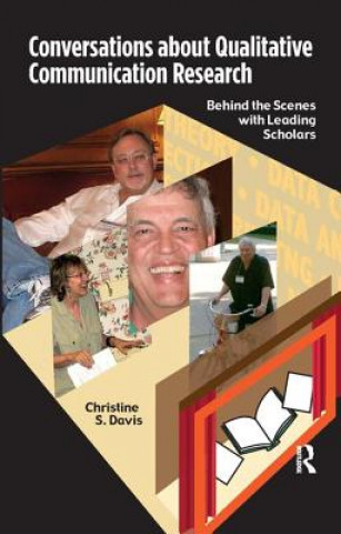 Könyv Conversations about Qualitative Communication Research Christine S. Davis