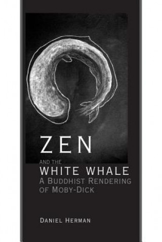Carte Zen and the White Whale Daniel Herman