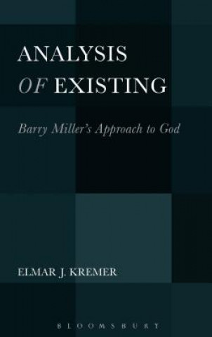 Książka Analysis of Existing: Barry Miller's Approach to God Elmar J. Kremer