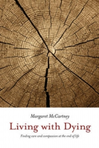 Carte Living with Dying Margaret McCartney