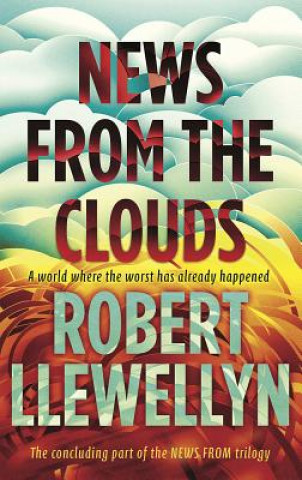 Könyv News from the Clouds Robert Llewellyn
