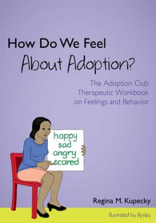 Carte How Do We Feel About Adoption? Regina Kupecky
