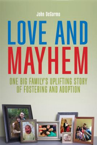 Könyv Love and Mayhem John DeGarmo