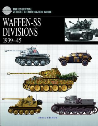 Könyv Essential Vehicle Identification Guide: Waffen-Ss Divisions 1939-45 Chris Bishop