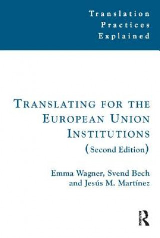 Könyv Translating for the European Union Institutions Emma Wagner