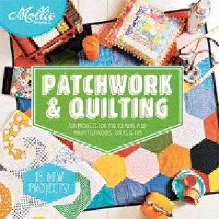 Kniha Mollie Makes: Patchwork & Quilting Mollie Makes