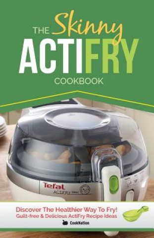 Kniha Skinny Actifry Cookbook Cooknation
