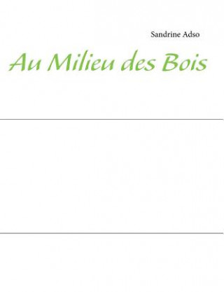 Kniha Au Milieu des Bois Sandrine Adso
