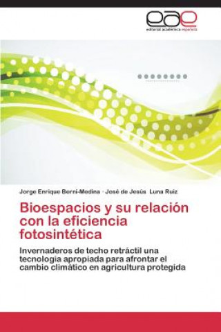 Libro Bioespacios y su relacion con la eficiencia fotosintetica Jorge Enrique Berni-Medina