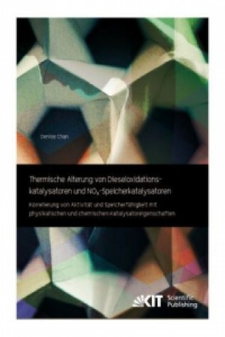 Książka Thermische Alterung von Dieseloxidationskatalysatoren und NOx-Speicherkatalysatoren Denise Chan