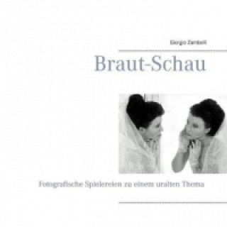 Kniha Braut-Schau Giorgio Zambelli