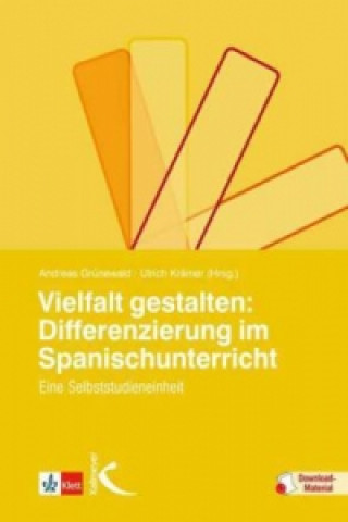 Книга Vielfalt gestalten: Differenzierung im Spanischunterricht Andreas Grünewald