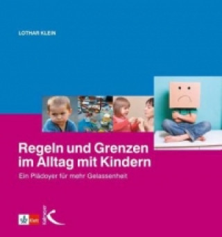 Kniha Regeln und Grenzen im Alltag mit Kindern Lothar Klein